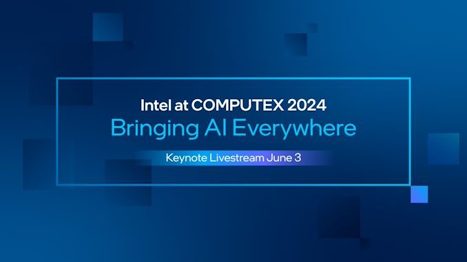 You are currently viewing The Intel Computex 2024 Keynote Live Blog (8:00pm PT/03:00 UTC)
