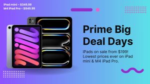 Read more about the article Prime Day bargains: iPad mini and iPad Pro at record-low prices