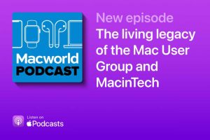 Read more about the article Macworld Podcast: The living legacy of the MacinTech Mac User Group