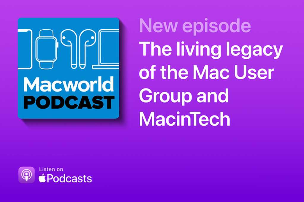 You are currently viewing Macworld Podcast: The living legacy of the MacinTech Mac User Group