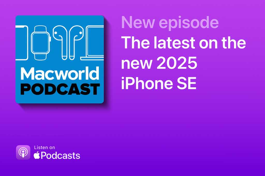 You are currently viewing Macworld Podcast: The latest on the new 2025 iPhone SE