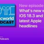 Macworld Podcast: What’s new with iOS 18.3