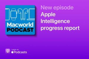 Read more about the article Macworld Podcast: Apple Intelligence progress report