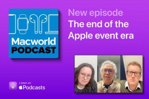 Read more about the article Macworld Podcast: The end of the Apple event era