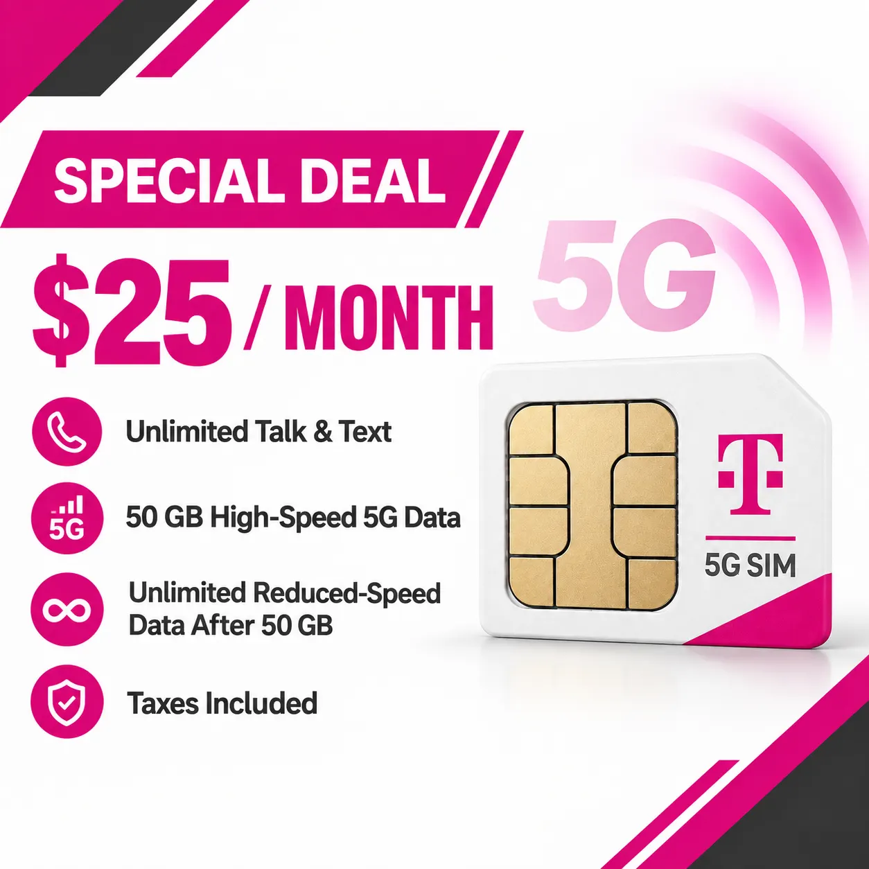 $25 monthly T-Mobile network 5G SIM special with unlimited talk and text and 50 GB high-speed data